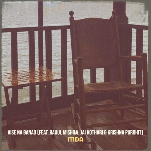Aise Na Banao Album Cover